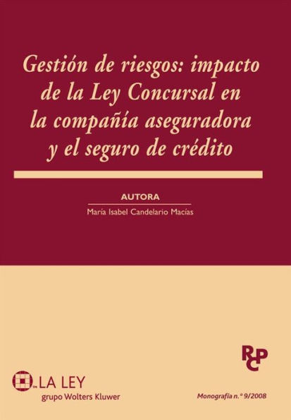 Gestión de Riesgos: Impacto de la Ley Concursal en la compañía aseguradora y el seguro de crédito