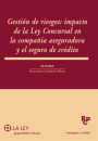 Gestión de Riesgos: Impacto de la Ley Concursal en la compañía aseguradora y el seguro de crédito