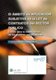 Title: El ámbito de aplicación subjetiva de la Ley de Contratos del Sector Público, Author: Pleite