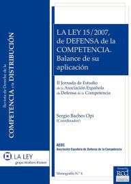 Title: La Ley 15/2007, de Defensa de la Competencia, Author: Sergio Baches Opi