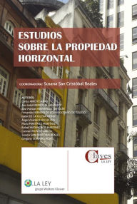 Title: Estudios sobre la Propiedad Horizontal, Author: Susana San Cristóbal Reales
