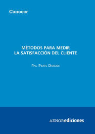 Title: Métodos para medir la satisfacción del cliente, Author: Pau Prats Darder