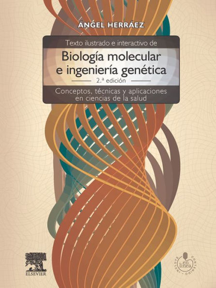 Texto ilustrado e interactivo de biología molecular e ingeniería genética: Conceptos, técnicas y aplicaciones en ciencias de la salud
