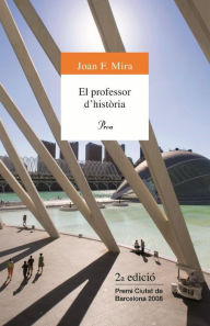 Title: El professor d'història, Author: Joan Francesc Mira
