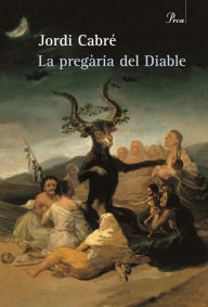 Title: La pregària del Diable, Author: Jordi Cabré Trias