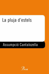 Title: La pluja d'estels, Author: Assumpció Cantalozella Mas