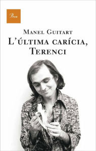 Title: L'última carícia, Terenci, Author: Manel Guitart Colom