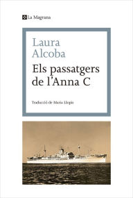 Title: Els passatgers de l'Anna C., Author: Laura Alcoba