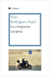 Title: La cinquena carpeta, Author: Toni Rodríguez Pujol