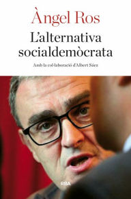Title: L'alternativa socialdemòcrata, Author: Àngel Ros
