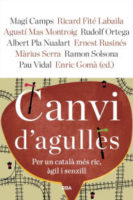Title: Canvi d'agulles: Per un català més ric, àgil i senzill, Author: Enric Gomà