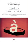 La dèria del català: La vitalitat d'una llengua que desmenteix el seu destí