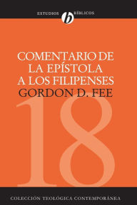 Title: Comentario de la epístola a los Filipenses, Author: Gordon D. Fee