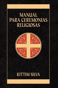 Title: Manual para ceremonias religiosas, Author: Kittim Silva-Bermúdez