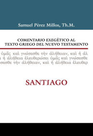 Title: Comentario exegetico al texto griego del Nuevo Testamento: Santiago, Author: Zondervan