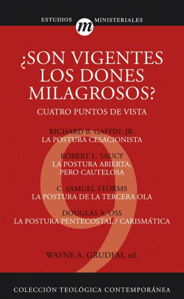 ¿Son vigentes los dones milagrosos?: Cuatro puntos de vista