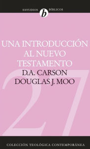 Title: Una introducción al Nuevo Testamento, Author: D. A. Carson