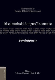 Title: Diccionario del A.T. Pentateuco, Author: T. Desmond Alexander