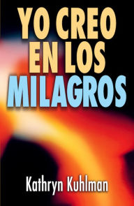 Title: Yo creo en los milagros, Author: Kathryn Kuhlman