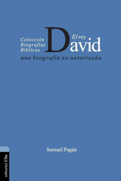 El Rey David: Una biografía no autorizada