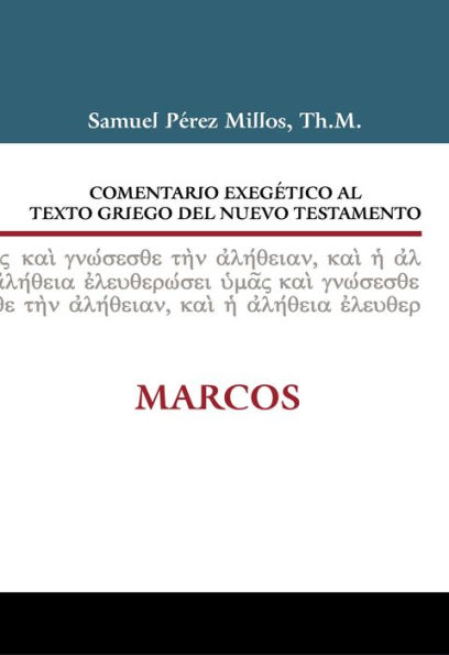 Comentario Exegético al texto griego del N.T. - Marcos