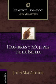 Title: Hombres Y Mujeres de la Biblia, Author: John MacArthur