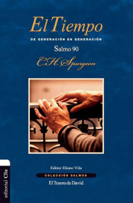 Title: El tiempo: De generación en generación. El salmo 90, Author: Charles H. Spurgeon