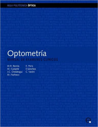 Title: Optometr a. Manual de ex menes cl nicos / Edition 3, Author: Juan Carlos Ondategui Parra