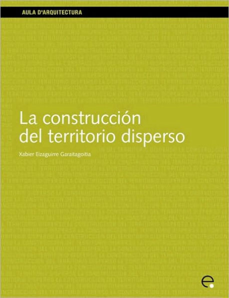 La Construccin del Territorio Disperso