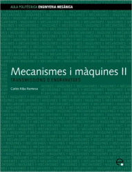 Title: Mecanismes I M Quines Ii. Transmissions D'Engranat, Author: Carles Riba Romeva