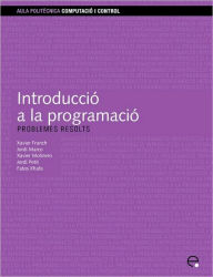 Title: Introducci a la Programaci . Problemes resolts, Author: Xavier Franch