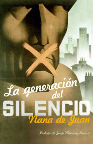 Title: La generación del silencio, Author: Nana de Juan