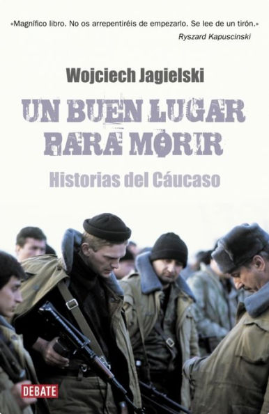 Un buen lugar para morir: Historias del Cáucaso