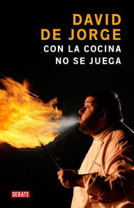 Title: Con la cocina no se juega, Author: David de Jorge