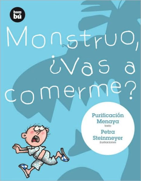 Monstruo, ï¿½vas a comerme?