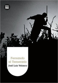 Title: Fernando el Temerario, Author: Josï Luis Velasco