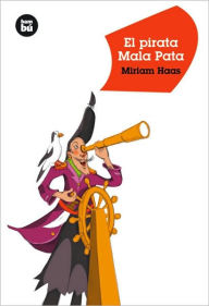 Title: El pirata Mala Pata, Author: Miriam Haas