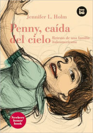 Title: Penny, caída del cielo: Retrato de una familia italoamericana, Author: Jennifer L. Holm