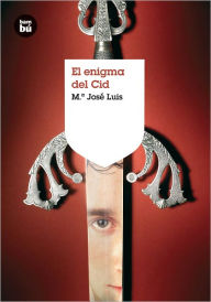 Title: El enigma del Cid, Author: Marïa Josï Luis