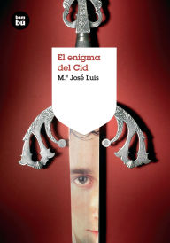 Title: El enigma del Cid, Author: María José Luis