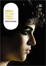 Title: Heka: Un viaje mï¿½gico a Egipto, Author: Nïria Pradas