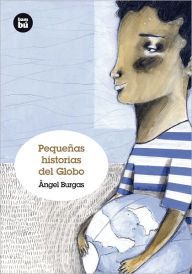 Title: Pequeï¿½as historias del globo, Author: ïngel Burgas