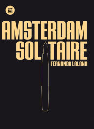 Title: Amsterdam Solitaire, Author: Fernando Lalana