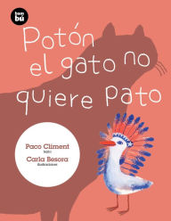 Title: Potï¿½n el gato no quiere pato, Author: Paco Climent