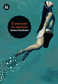 Title: El pescador de esponjas, Author: Susana Fernïndez Gabaldïn