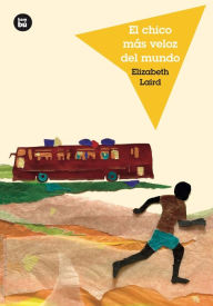 Title: El chico mï¿½s veloz del mundo, Author: Elisabeth Laird