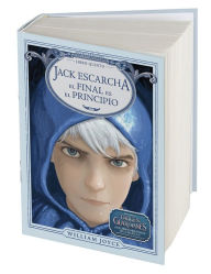 Title: Jack Escarcha: El final es el principio, Author: William Joyce