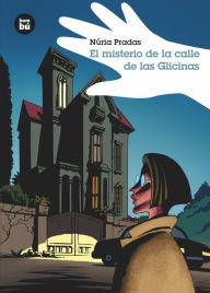 Title: El misterio de la calle de las Glicinas, Author: Núria Pradas