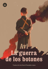 Title: La guerra de los botones, Author: Avi David Paradela