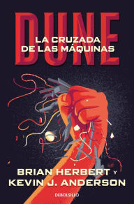 Title: Dune: La cruzada de las máquinas / Dune: The Machine Cruzade, Author: Brian Herbert